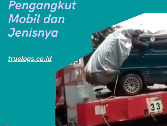 Nama Truk Pengangkut Mobil dan Jenisnya